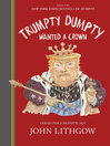 Cover image for Trumpty Dumpty Wanted a Crown